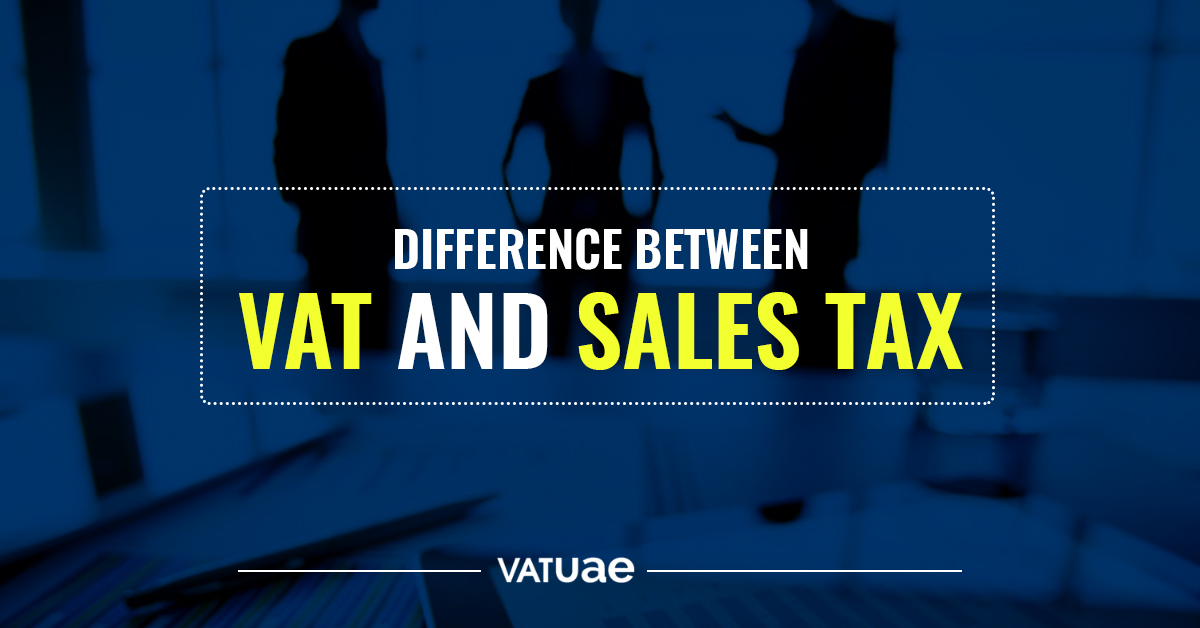 What is The Difference Between VAT and Sales Tax