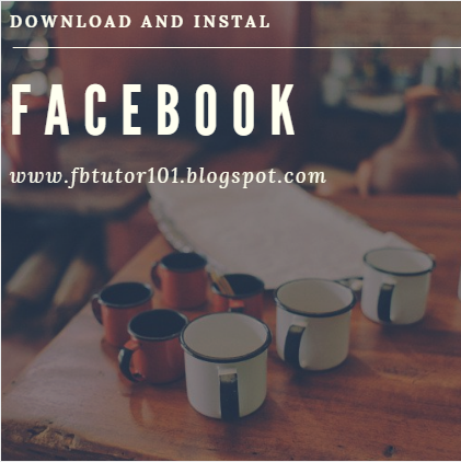 Download and Install Facebook