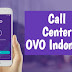 Call Center OVO - Customer Service OVO Indonesia Lengkap