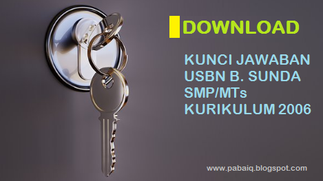 Download Kunci Jawaban Usbn Bahasa Sunda Smp Mts Kurikulum 2006 Pabaiq Blospot Com