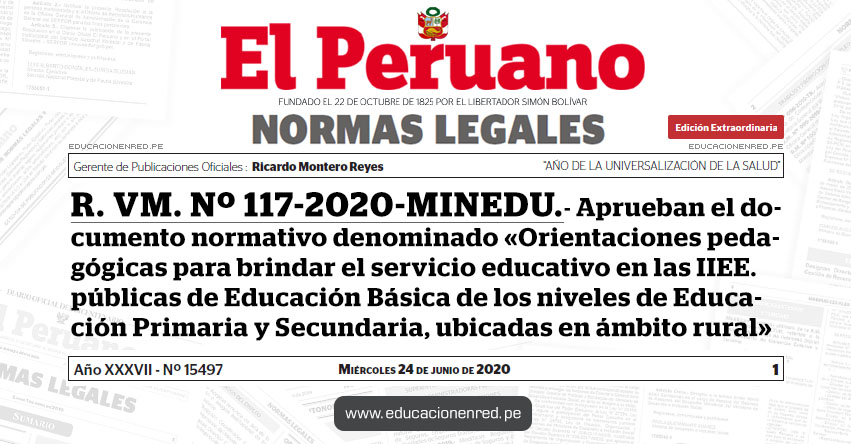 R. VM. Nº 117-2020-MINEDU.- Aprueban el documento normativo denominado «Orientaciones pedagógicas para brindar el servicio educativo en las Instituciones Educativas públicas de Educación Básica de los niveles de Educación Primaria y Secundaria, ubicadas en ámbito rural» R. VM. Nº 117-2020-MINEDU.- Aprueban el documento normativo denominado «Orientaciones pedagógicas para brindar el servicio educativo en las Instituciones Educativas públicas de Educación Básica de los niveles de Educación Primaria y Secundaria, ubicadas en ámbito rural»