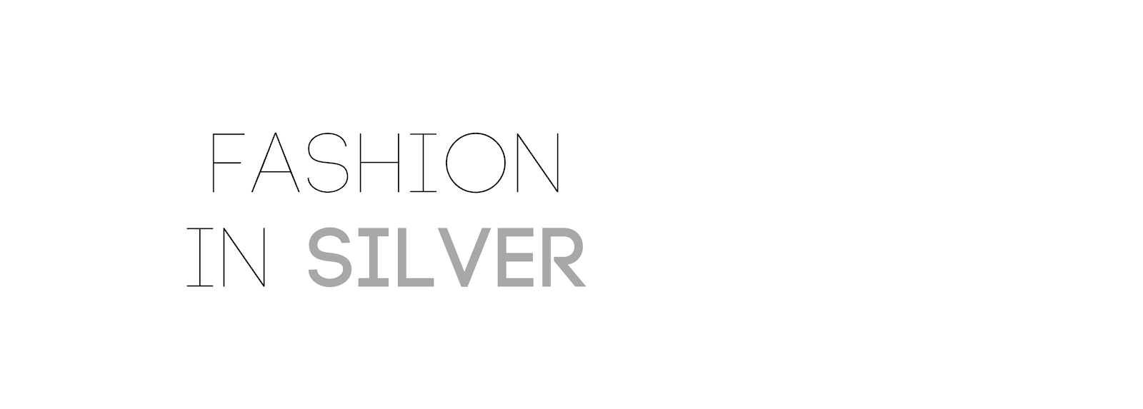 Fashion In Silver