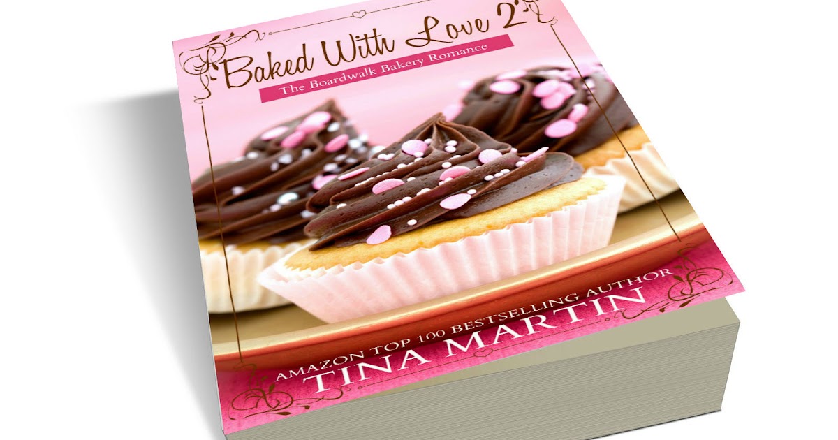 Baked With Love 2 (The Boardwalk Bakery Romance) Excerpt TINA