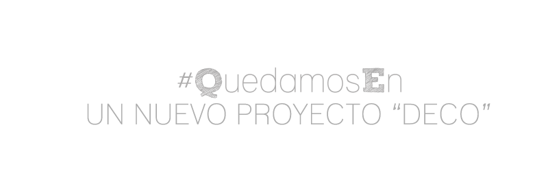 Quedamos en... un nuevo proyecto "deco"