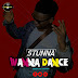 [Music] Stunna - Wanna Dance