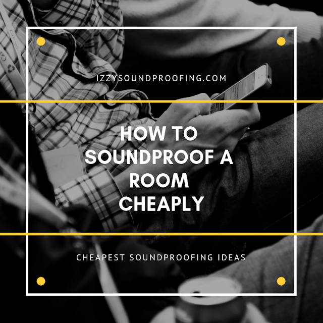 how to soundproof a room cheap