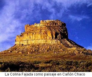 La Colina Fajada, Cañon Chaco