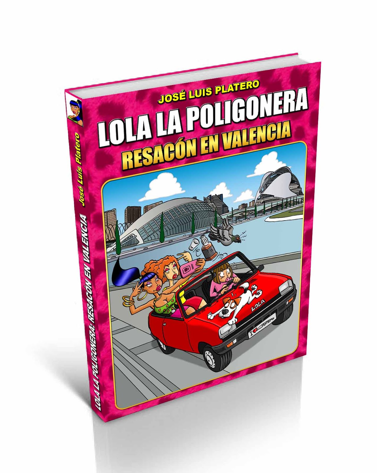 Lola la Poligonera que Mola - Webcómic de José Luis Platero: LOLA LA ...