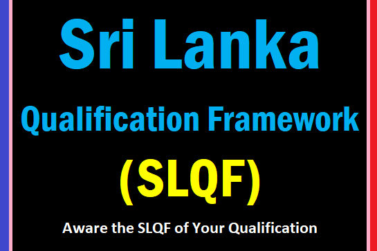 Sri Lanka Qualification Framework (SLQF) 