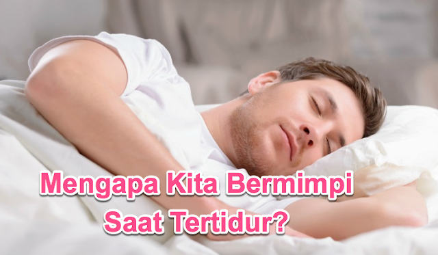 Mengapa kita bermimpi mengapa-kita-bermimpi