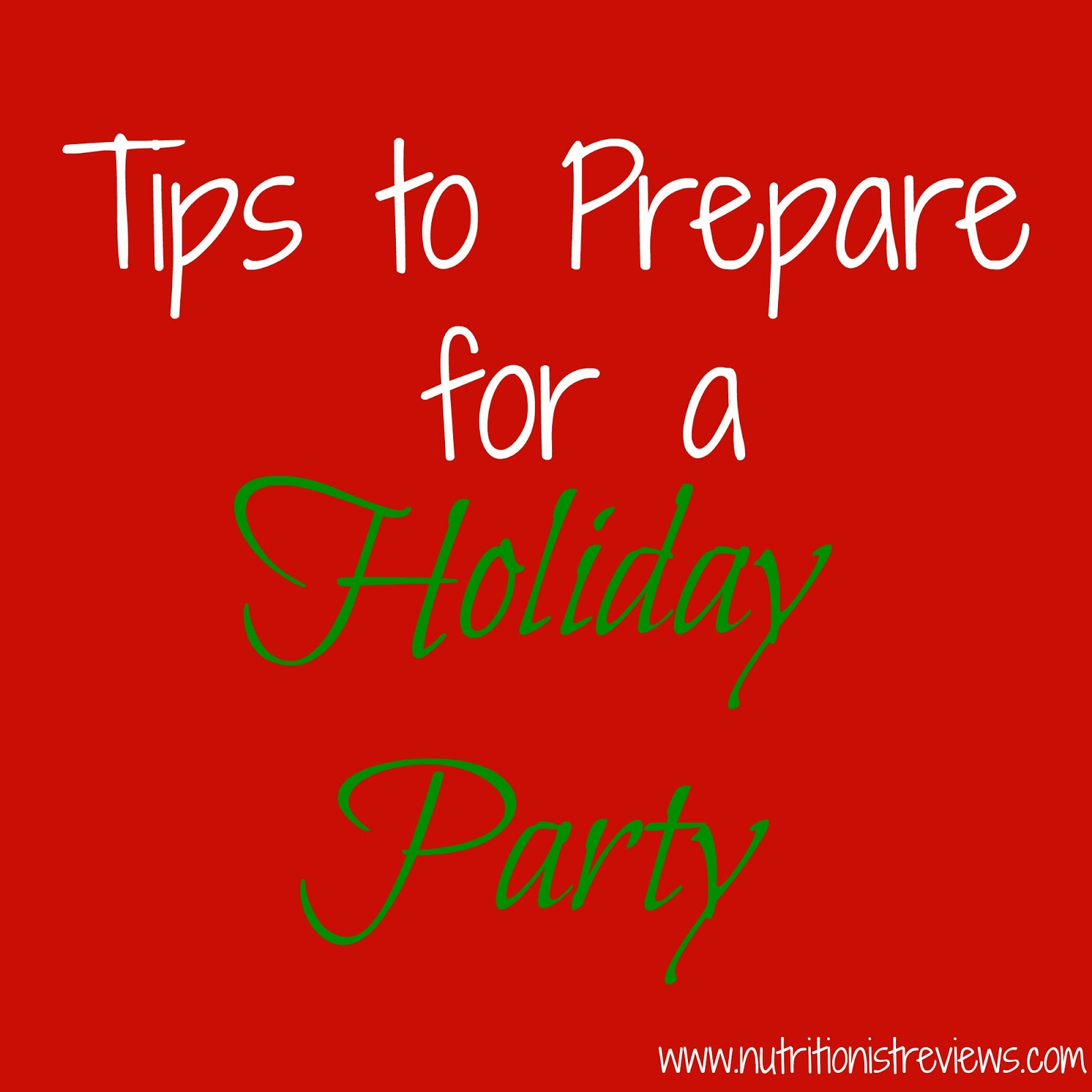 Tips to Prepare for a Holiday Party The Nutritionist Reviews