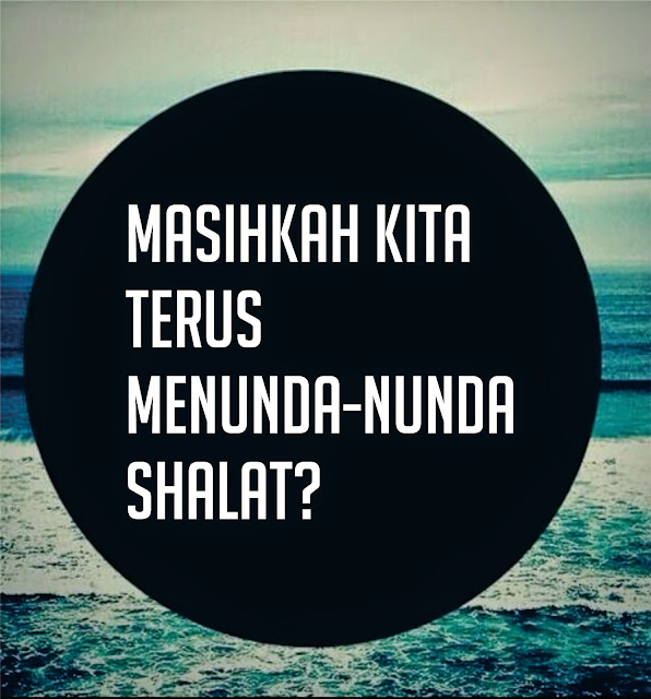 Pekerjaan Menumpuk, Bolehkah Menunda Shalat Tanpa Tahu Waktu Batasannya?