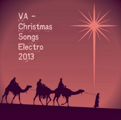 Various Artists - Christmas Songs Electro 2013 English Christian Christmas Album Download