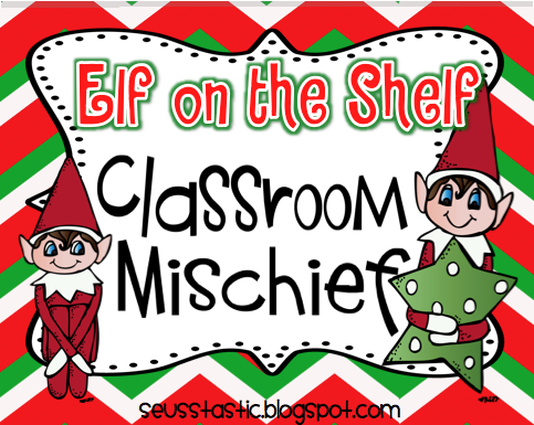 Seusstastic Classroom Inspirations: Elf on the Shelf Classroom Ideas!