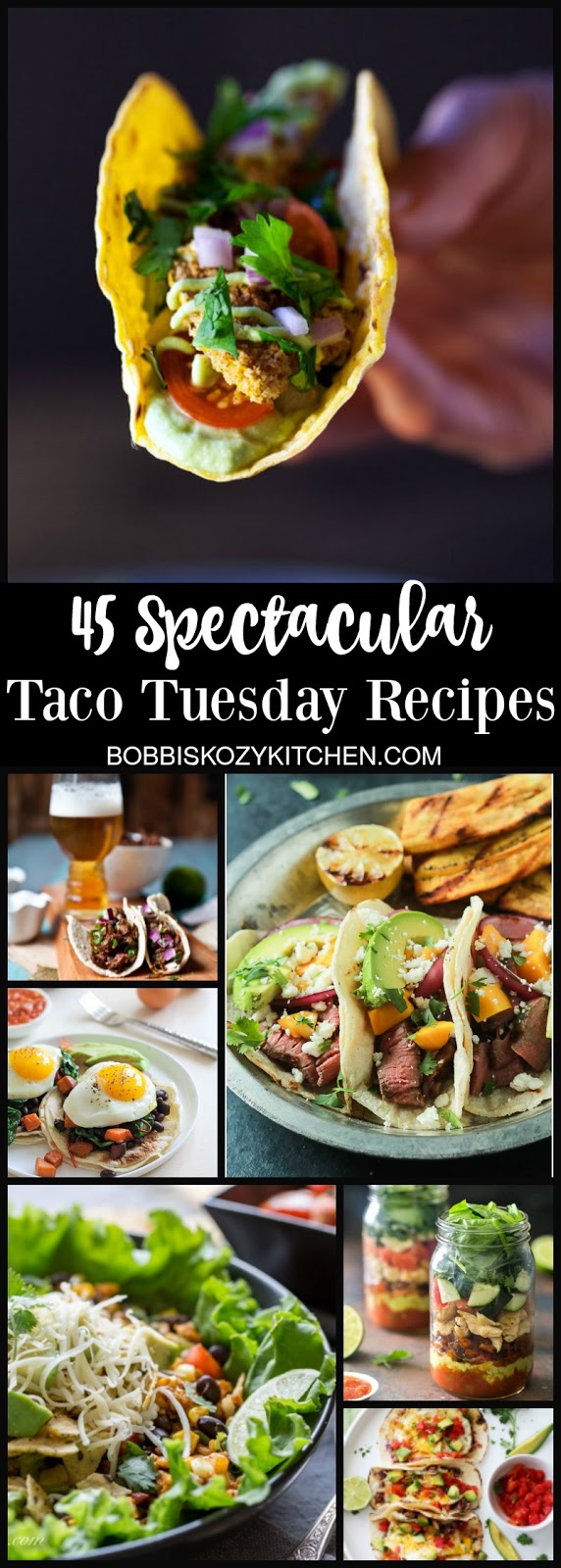 45 Spectacular Taco Tuesday Recipes from www.bobbiskozykitchen.com