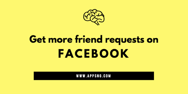 Get more friend requests on Facebook