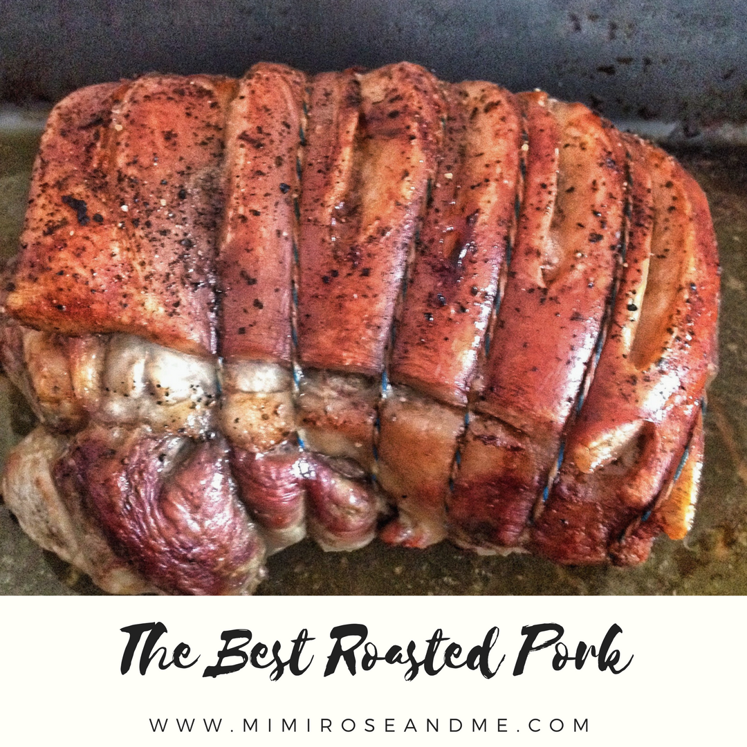 The Best Way To Roast Pork — Mimi Rose and Me