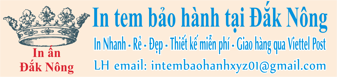 In tem bảo hành tại Đắk Nông