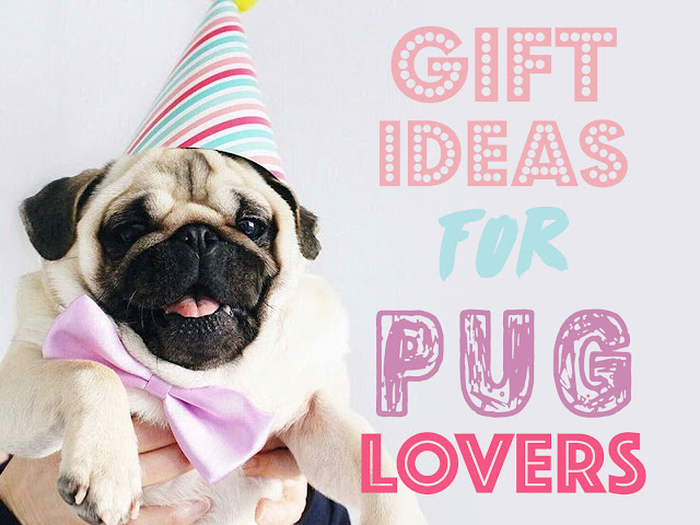 gift ideas for pug lovers