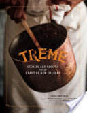 Treme Stories and Recipes from the Heart of New Orleans