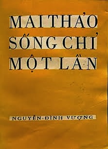 Image result for sống chỉ một lần mai thảo