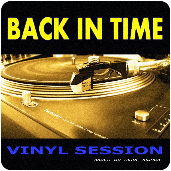 Back in Time Vinyl Session  by vinyl maniac