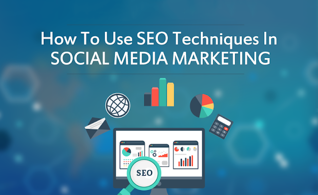 How To Use SEO techniques In Social  Media Marketing