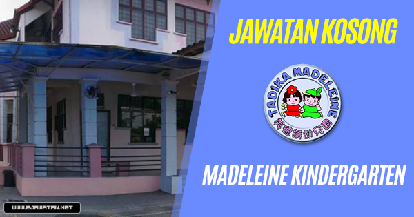 jawatan kosong Madeleine Kindergarten 2018