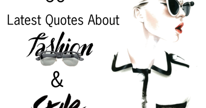60 Best Quotes About Fashion And Style To Empower You Amazing Quotes On Style And Attitude Bling Sparkle