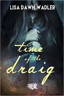 Time of the Draig - time travel romance by Lisa Dawn Wadler