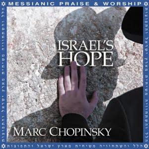 Mark Chopinsky - Israel's Hope 2011 English Christian Album