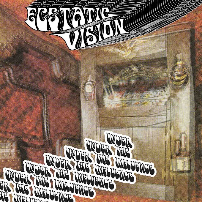 Ecstatic Vision - Under The Influence | Review