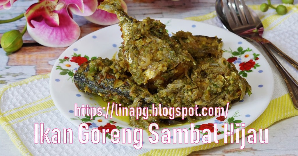 Ikan Goreng Sambal Hijau Mudah Dan Sangat Meyelerakan 