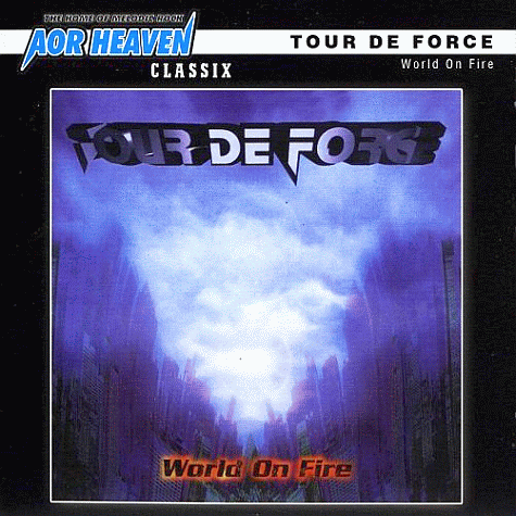TOUR DE FORCE - World On Fire remastered (2011) 
