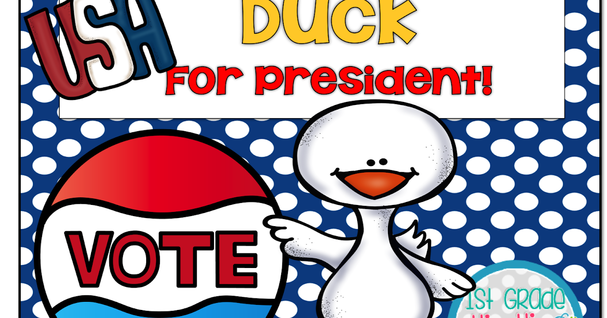 1st Grade Hip Hip Hooray!: Doreen Cronin's Duck for President!