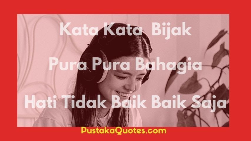 75 Kata Kata Pura Pura Bahagia Padahal 180 Derajat Tidak Sedang Baik