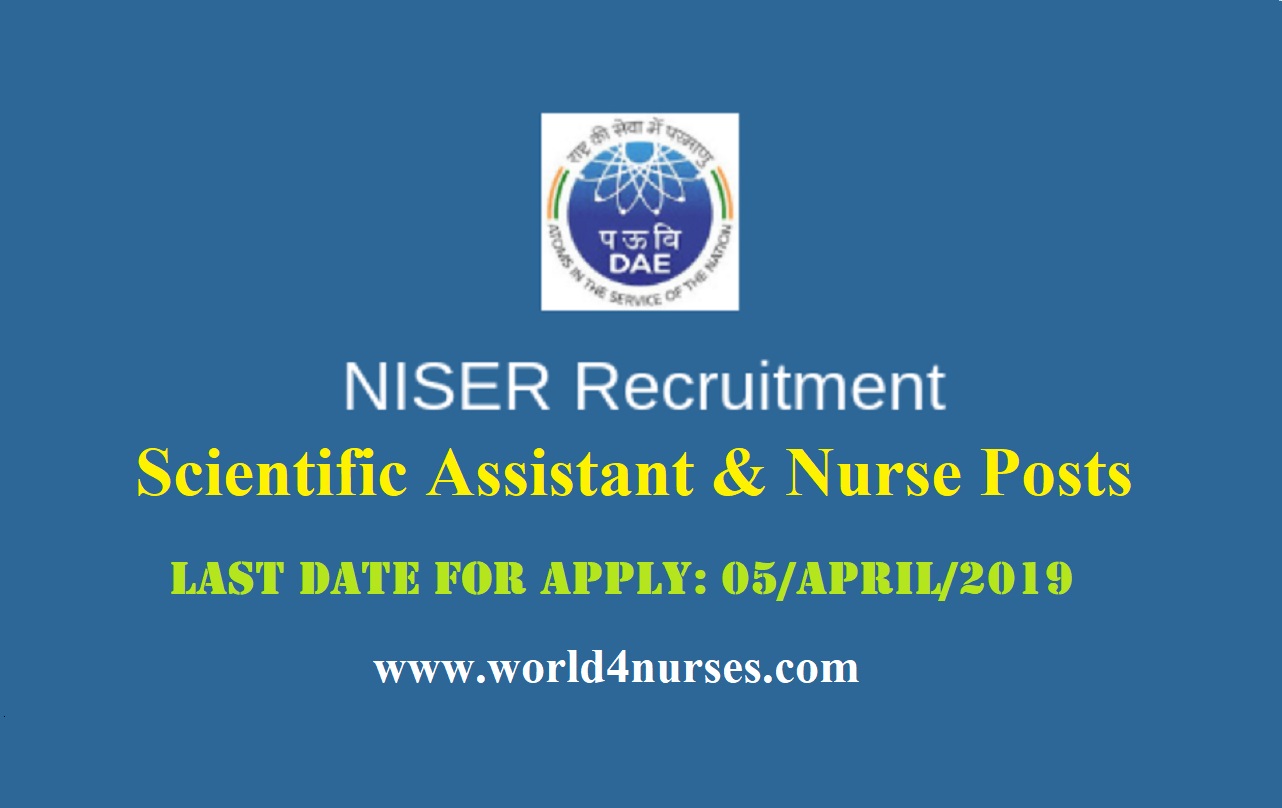 National Institute of Science Education and Research (NISER) Scientific Assistant & Nurse Vacancy 2019
