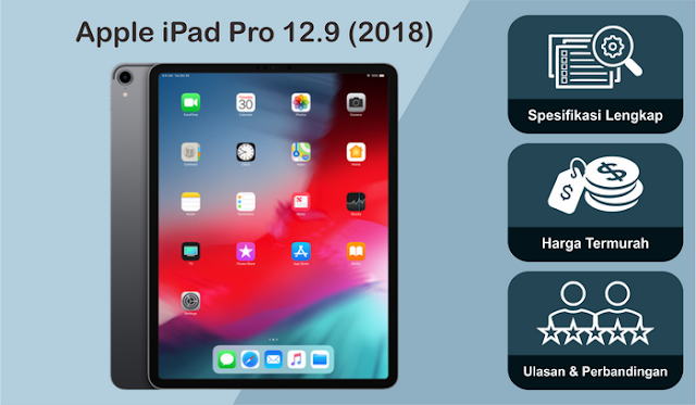 Apple iPad Pro 12.9 (2018) | Spesifikasi Lengkap | Harga Terbaru | Indonesia