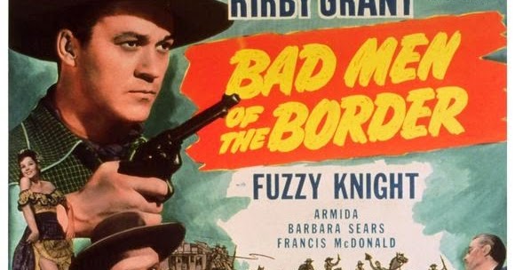 * Bad Men of the Border Wallace Fox 1945