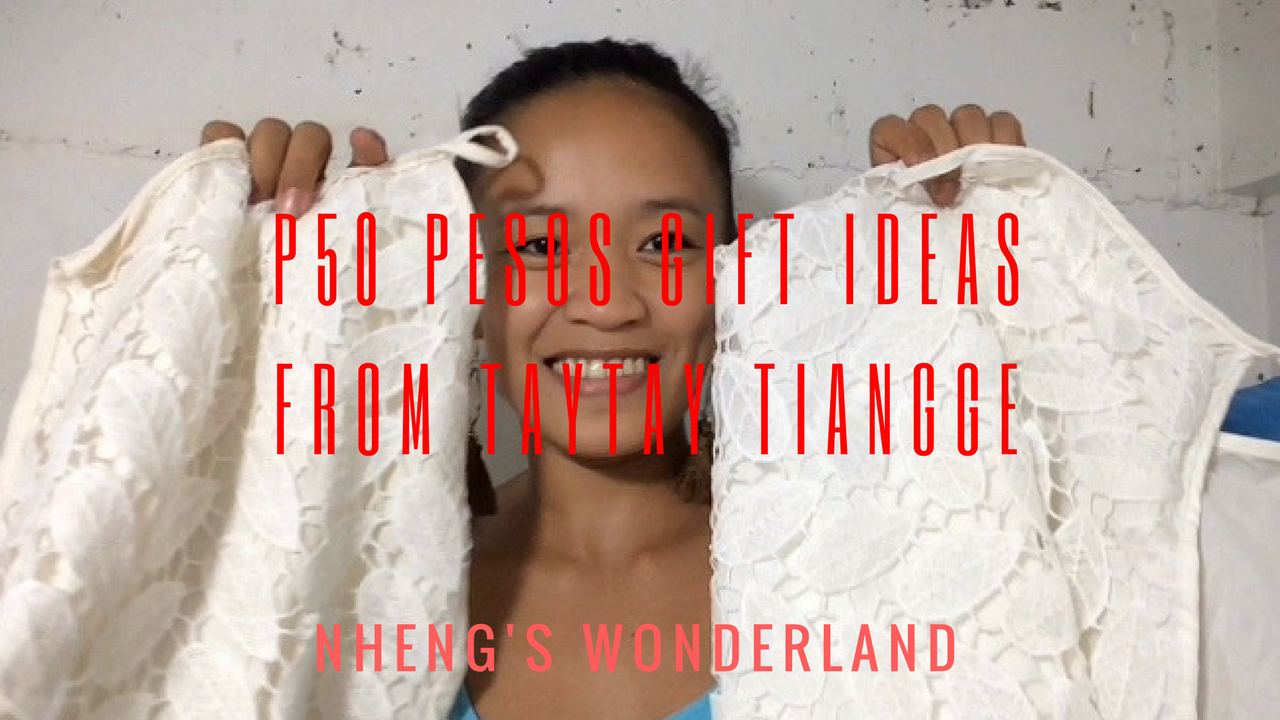 P50 Pesos Gift Ideas From Taytay Tiangge Nheng s Wonderland p50-pesos-gift-ideas-from-taytay-tiangge-nheng-s-wonderland