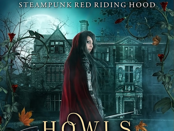New Release: Howls & Hallows: Steampunk Red Riding Hood Book 5 & Giveaway