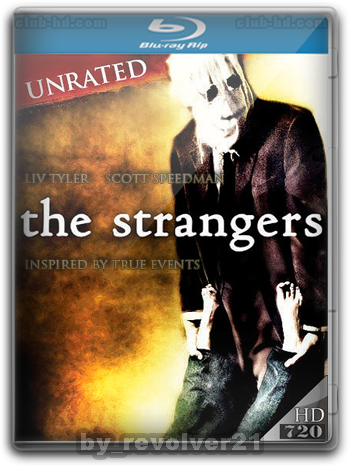 The Strangers (2008) UNRATED 720p Dual Latino-Ingles [Subt.Esp-Ing] (Terror. Thriller)