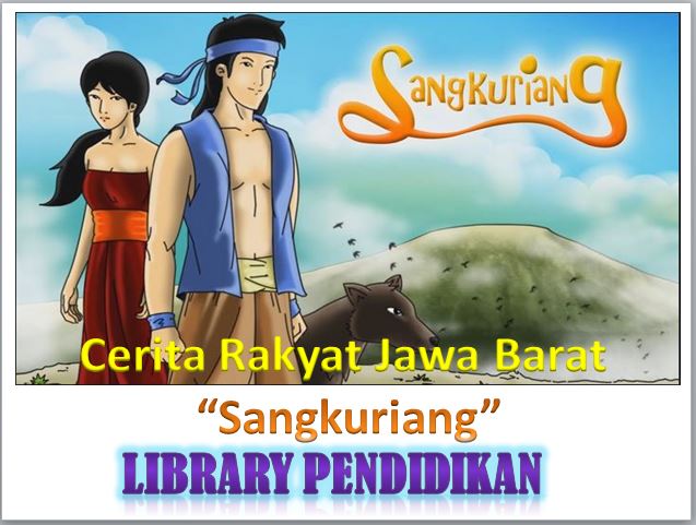 Cerita Rakyat Jawa Barat Sangkuriang Sentra Pendidikan