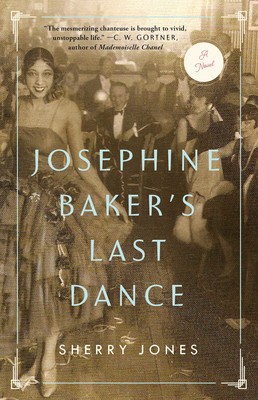 Josephine Baker's Last Dance by Sherry Jones: A Book Review