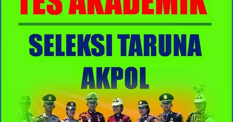 SOAL TES AKADEMIK : TES AKADEMIK AKPOL 2020