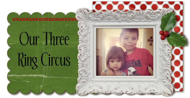 Our three ring circus