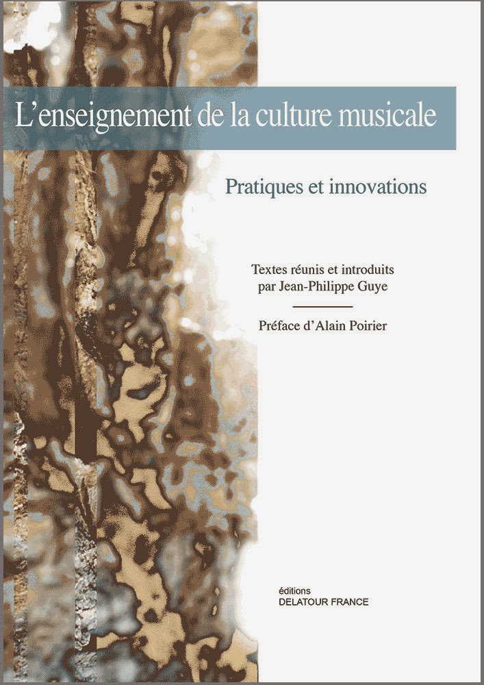  http://www.editions-delatour.com/fr/musicologie-analyses/2482-l-enseignement-de-la-culture-musicale-pratiques-et-innovations-9782752102379.html#