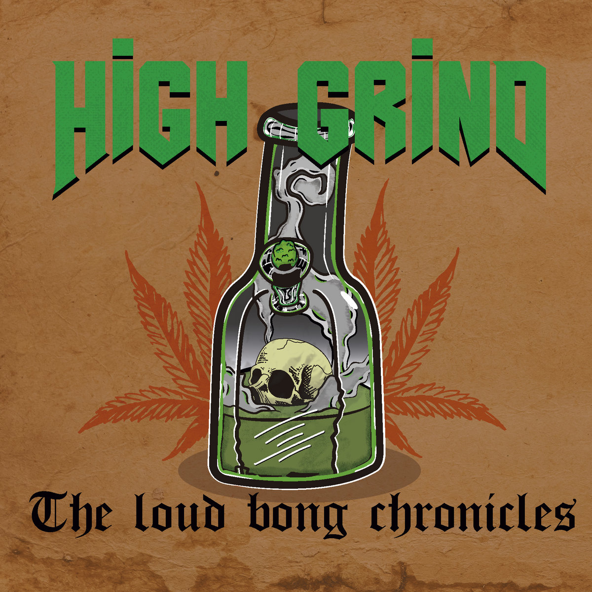 High Grind - "The Loud Bong Chronicles" - 2023