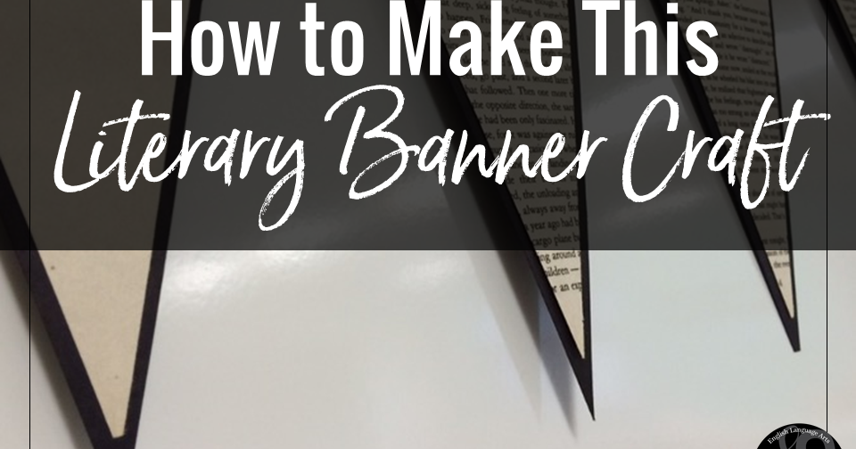 Literary Banners English Classroom Craft SECONDARY SARA