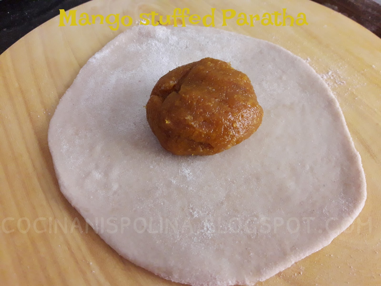 Cocinanispolina: {Recipe}Mango stuffed Paratha